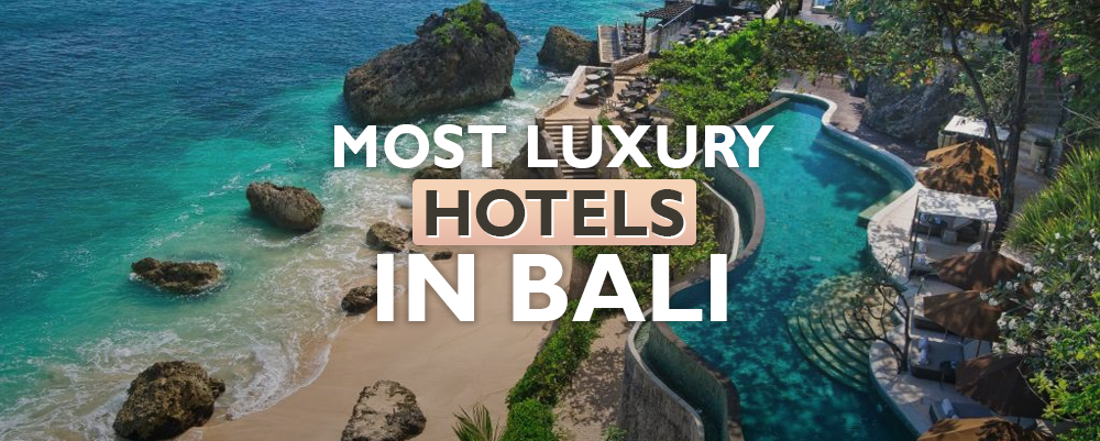 The 22 Most Luxurious Hotels in Bali 2025
