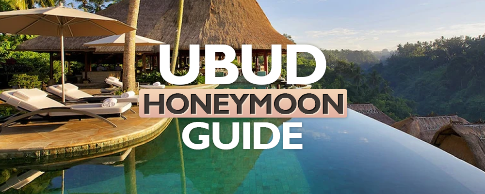 The Complete Ubud Honeymoon Guide 2025